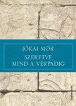 JÓKAI MÓR - Szeretve mind a vérpadig [eKönyv: epub, mobi]