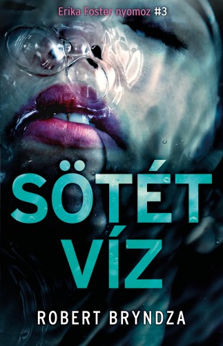 Robert Bryndza - Sötét víz [eKönyv: epub, mobi]