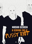 Masha Gessen - A szavak ereje - Pussy Riot [eKönyv: epub, mobi]