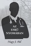 J. Pál Nagy - Az eskü nyomában [eKönyv: epub, mobi]