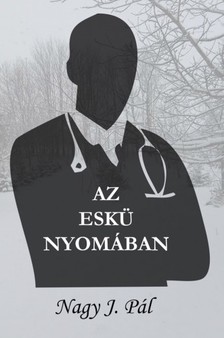 J. Pál Nagy - Az eskü nyomában [eKönyv: epub, mobi]
