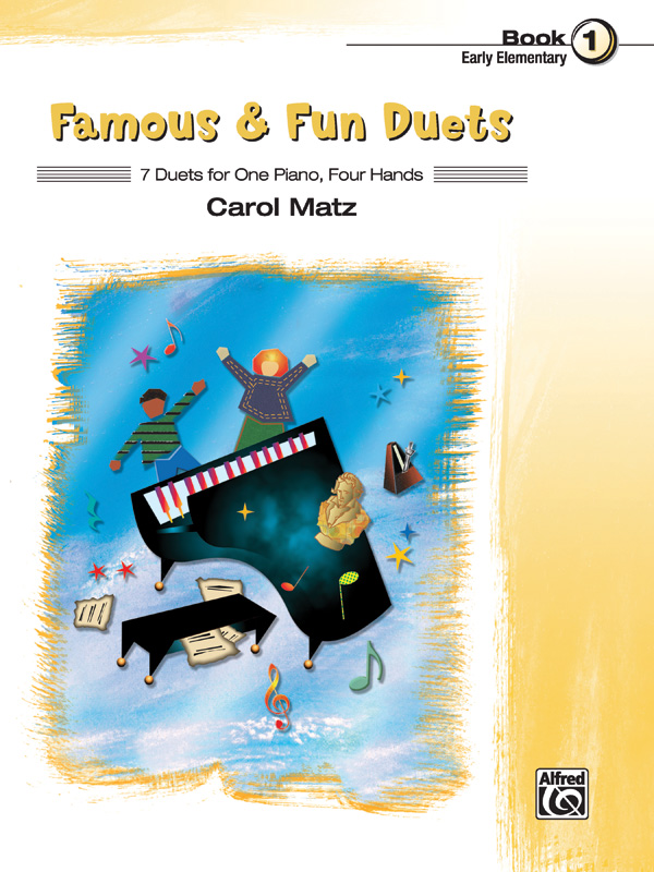 MATZ. CAROL - FAMOUS & FUN DUETS - 7 DUETS FOR ONE PIANO, FOUR HANDS - BOOK 1 - EARLY ELEMENTARY