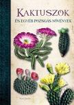 Nuria Penalva - Kaktuszok és egyéb pozsgás növények