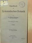 Dr. Richard Wettschein - Handbuch der Systematischen Botanik I. [antikvár]