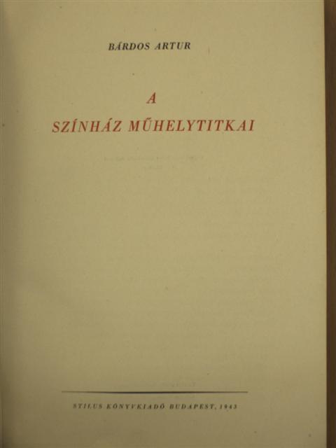 Bárdos Artur - A színház műhelytitkai [antikvár]