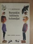 V. V. Medvegyev - Barankin különös kalandjai [antikvár]