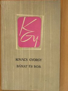 Kovács György - Bánat és bor [antikvár]