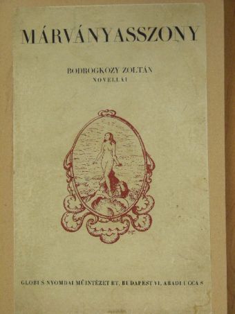 Bodrogközy Zoltán - Márványasszony [antikvár]