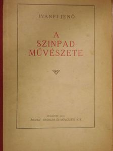 Ivánfi Jenő - A szinpad művészete [antikvár]