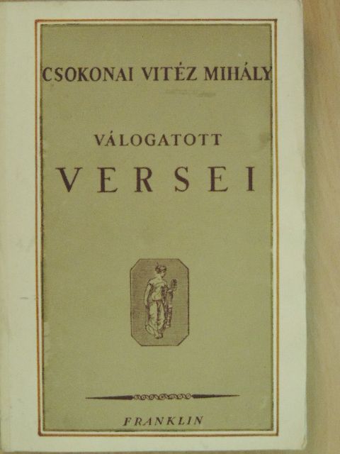 Csokonai Vitéz Mihály - Csokonai Vitéz Mihály válogatott versei [antikvár]