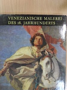 Klára Garas - Venezianische Malerei des 18. Jahrhunderts [antikvár]