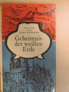 Johanna Hoffmann - Geheimnis der weißen Erde [antikvár]