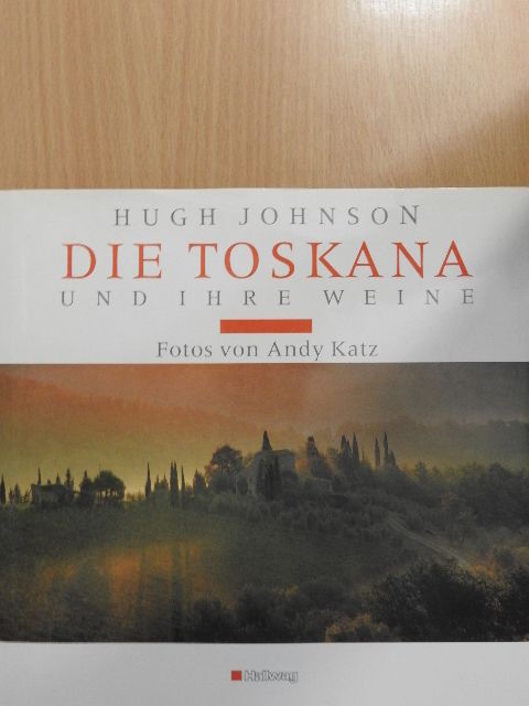 Hugh Johnson - Die Toskana und ihre Weine [antikvár]