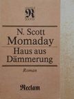 N. Scott Momaday - Haus aus Dämmerung [antikvár]