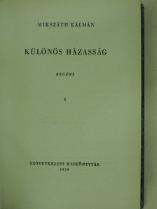 Mikszáth Kálmán - Különös házasság I-II. [antikvár]