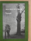 Selmeczi Tibor - Versek (dedikált példány) [antikvár]