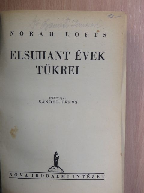 Norah Lofts - Elsuhant évek tükrei [antikvár]