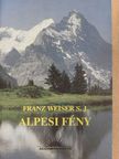 Franz Weiser S. J. - Alpesi fény [antikvár]