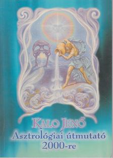 Kalo Jenő - Asztrológiai útmutató 2000-re [antikvár]