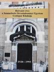 Dr. Balogh Ferenc - Hetvenöt éves a Semmelweis Orvostudományi Egyetem Urológiai Klinikája (aláírt példány) [antikvár]