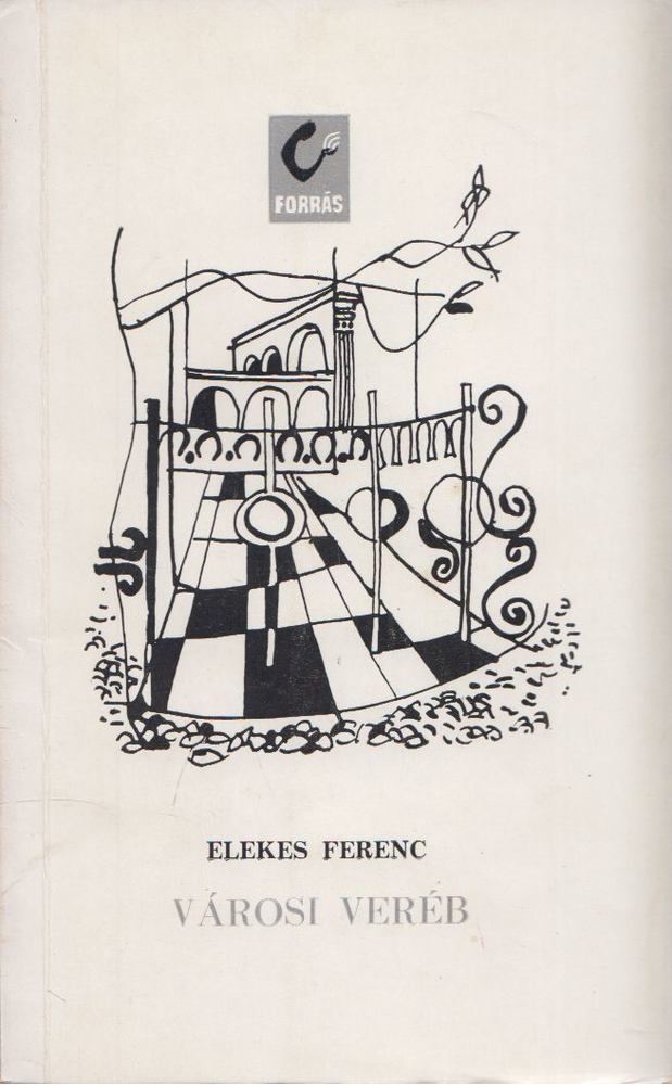 Elekes Ferenc - Városi veréb [antikvár]