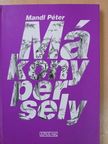 Mandl Péter - Mákonypersely (dedikált példány) [antikvár]