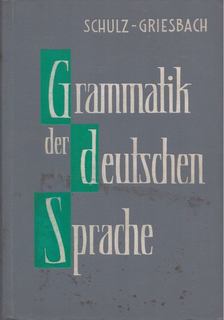 Heinz Griesbach, Dora Schulz - Grammatik der deutschen Sprache [antikvár]