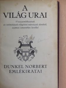 Dunkel Norbert - A világ urai [antikvár]