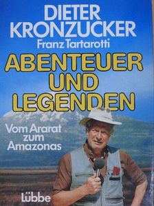 Dieter Kronzucker - Abenteuer und Legenden [antikvár]