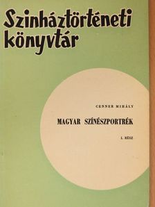 Cenner Mihály - Magyar színészportrék I. [antikvár]