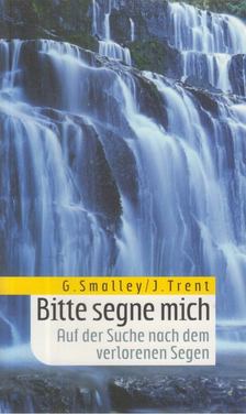 Gary Smalley, John Trent - Bitte segne mich [antikvár]