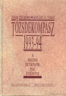 Ádám Zsigmond, Korányi G. Tamás - Tőzsdekompasz 1993-94 [antikvár]