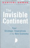 Ohmae, Kenichi - The Invisible Continent - Four Strategic Imperatives of the New Economy [antikvár]