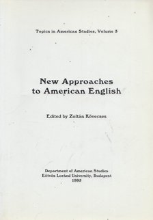 Kövecses Zoltán - New Approaches to American English [antikvár]