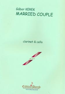 KEREK GÁBOR - MARRIED COUPLE OP.207 FOR CLARINET & CELLO