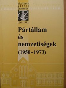 Pártállam és nemzetiségek (1950-1973) [antikvár]