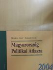 Mészáros József - Magyarország Politikai Atlasza 2004 [antikvár]