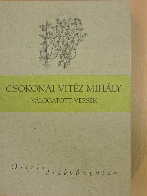 Csokonai Vitéz Mihály - Válogatott versek/Dorottya/Az özvegy Karnyóné [antikvár]