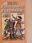 Furkósbottal Európába? [antikvár]