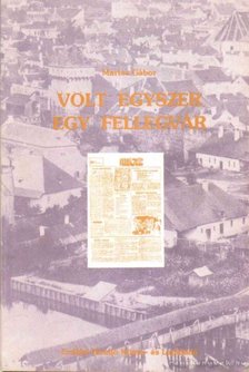 Martos Gábor - Volt egyszer egy fellegvár [antikvár]