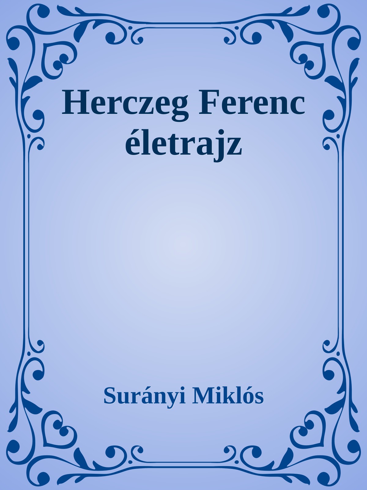 SURÁNYI MIKLÓS - Herczeg Ferenc [eKönyv: epub, mobi]