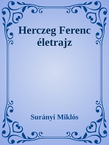SURÁNYI MIKLÓS - Herczeg Ferenc [eKönyv: epub, mobi]
