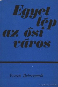 BÉNYEI JÓZSEF - Egyet lép az ősi város [antikvár]