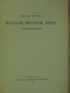 Darkó István - Magyar hegyek népe [antikvár]