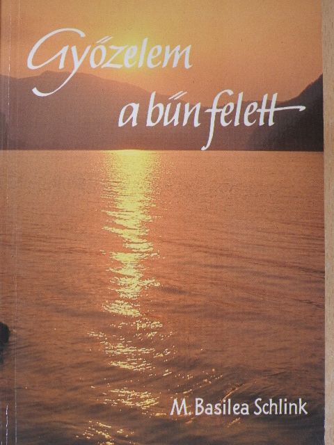 M. Basilea Schlink - Győzelem a bűn felett [antikvár]