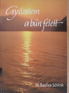 M. Basilea Schlink - Győzelem a bűn felett [antikvár]