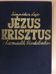 Szimonidesz Lajos - Jézus Krisztus a harmadik birodalomban [antikvár]