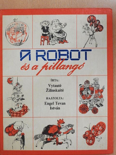 Vytauté Zilinskaité - A robot és a pillangó [antikvár]