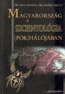 Dr. Erőss László, Dr. Veér András - Magyarország a szcientológia (pók)hálójában [antikvár]