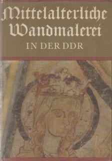 Heinrich L. Nickel - Mittelalterliche Wandmalerei in der DDR [antikvár]